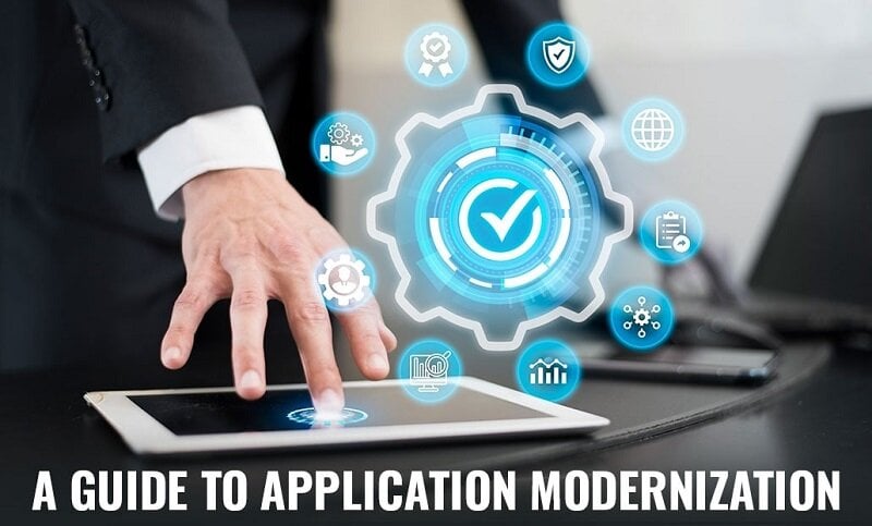 A Complete Guide To Modernizing Legacy Applications